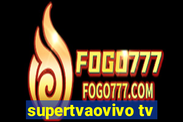 supertvaovivo tv